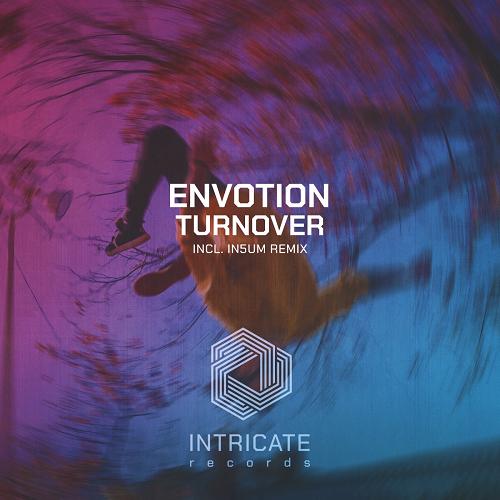 Envotion - Turnover [INTRICATE473]